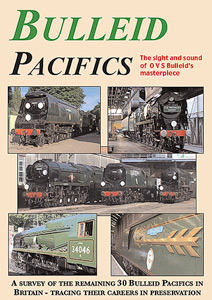 Bulleid Pacifics’ A review of OVS Bulleid’s magnificent Pacifics