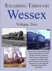 Steaming Through Wessex Volume 2