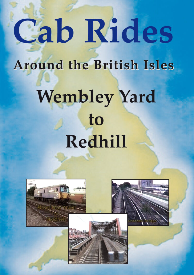 Wembley yard to Redhill Cab Ride