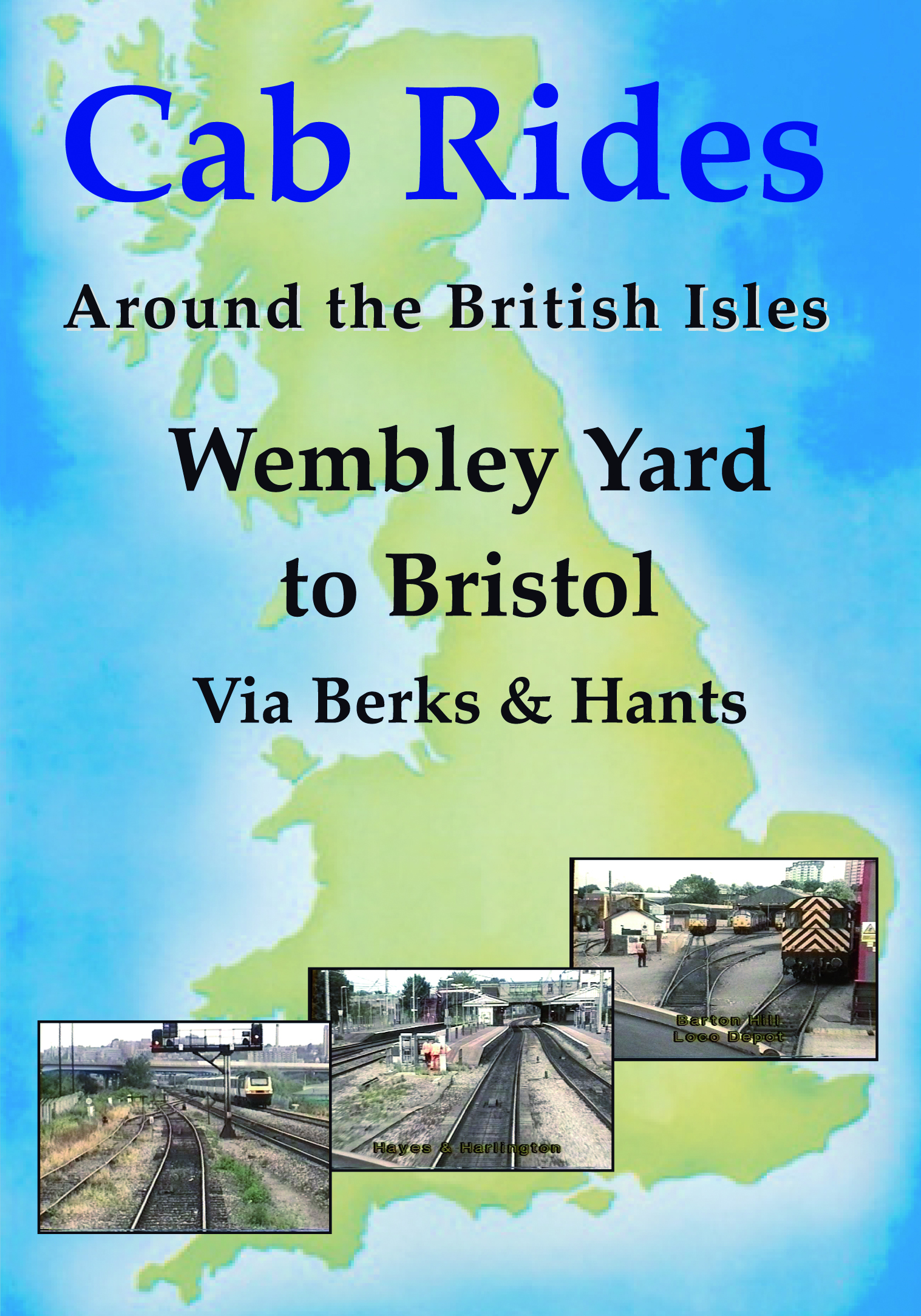 Wembley Yard to Bristol (via Berks & Hants) Cab Ride