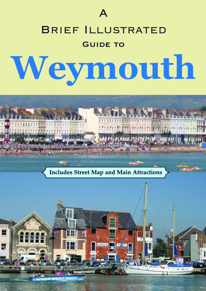 Weymouth - A Brief Pictorial Guide